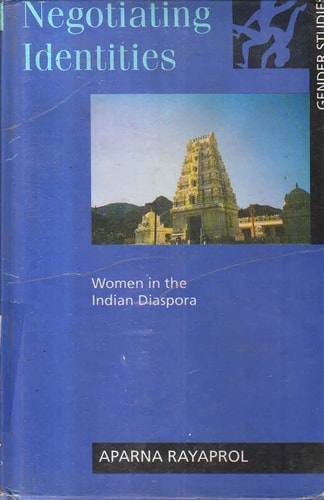 Negotiating Identities: Women in the Indian Diaspora
