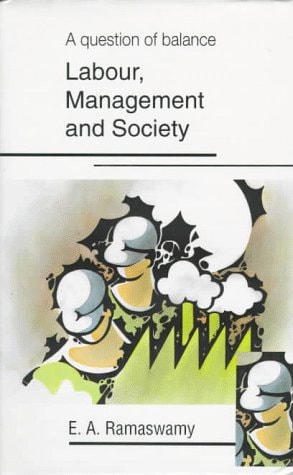A Question of Balance: Labour, Management, and Society