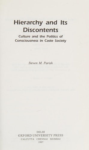 Hierarchy and Its Discontents: Culture and the Politics of Consciousness in Caste Society