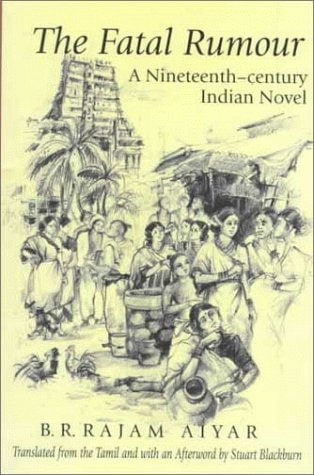 The Fatal Rumour: A Nineteenth-Century Indian Novel