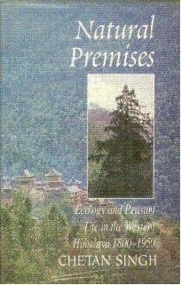 Natural Premises: Ecology and Peasant Life in the Western Himalaya, 1800-1950