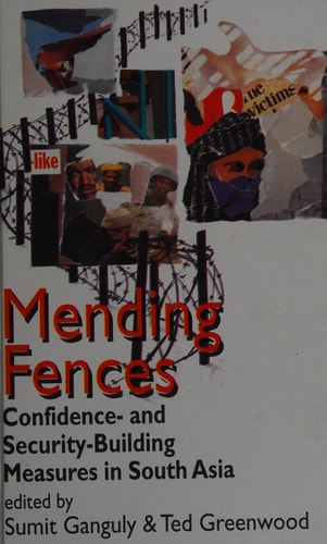 Mending Fences: Confidence- and Security-Building Measures in South Asia