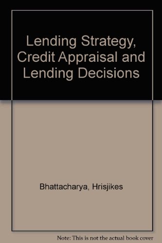Banking Strategy, Credit Appraisal and Lending Decisions: A Risk-Return Framework