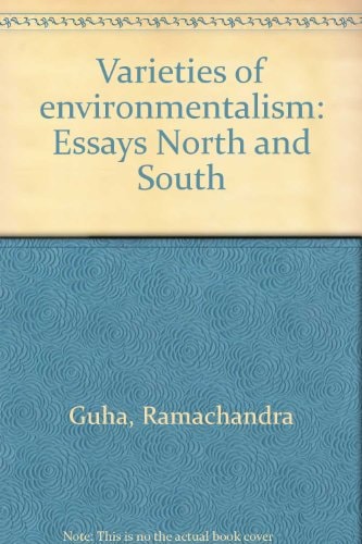 Varieties of Environmentalism: Essays North and South
