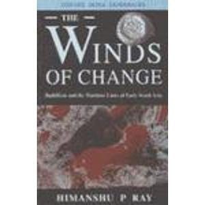 The Winds of Change: Buddhism and the Maritime Links of Early South Asia