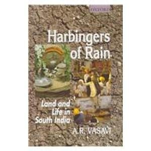 Harbingers of Rain: Land and Life in South Asia