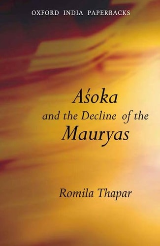Aśoka and the Decline of the Mauryas