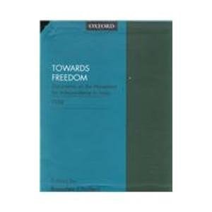 Towards Freedom: Documents on the Movement for Independence in India