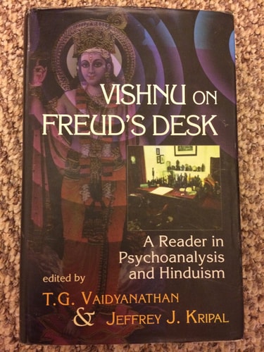 Vishnu on Freud's Desk: A Reader in Psychoanalysis and Hinduism