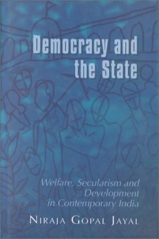 Democracy and the State: Welfare, Secularism and Development in Contemporary India