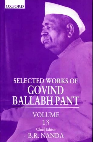 Selected Works of Govind Ballabh Pant: Volume 13