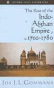 The Rise of the Indo-Afghan Empire c.1710-1780