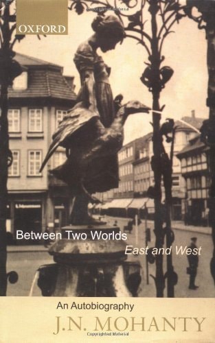 Between Two Worlds: East and West: An Autobiography