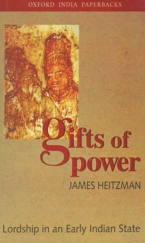 Gifts of Power: Lordship in an Early Indian State
