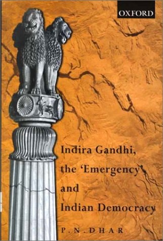 Indira Gandhi, the Emergency, and Indian Democracy