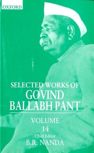Selected Works of Govind Ballabh Pant: Volume 14