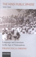The Hindi Public Sphere 1920-1940: Language and Literature in the Age of Nationalism