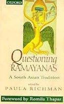 Questioning Ramayanas: A South-Asian Tradition