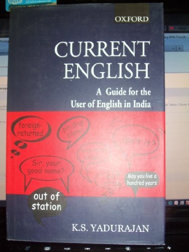Current English: A Guide for the User of English in India