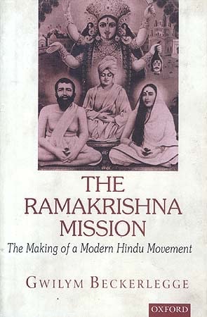 The Ramakrishna Mission: The Making of a Modern Hindu Movement