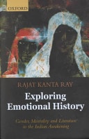 Exploring Emotional History: Gender, Mentality, and Literature in the Indian Awakening