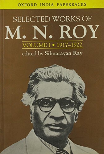 Selected Works of M.N. Roy: Volume I, 1917-1922