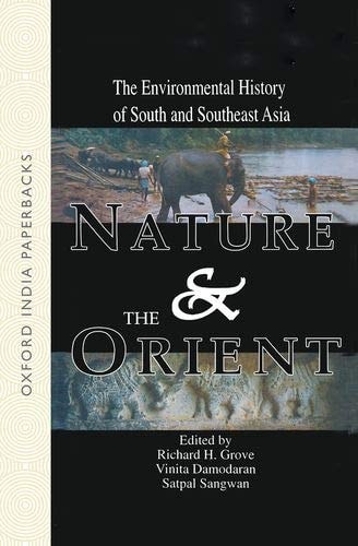 Nature and the Orient The Environmental History of South and Southeast Asia