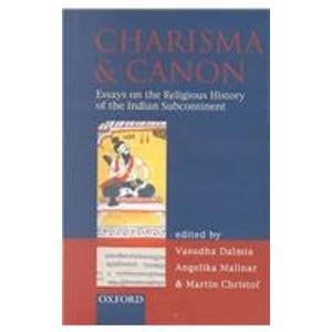 Charisma and Canon: Essays on the Religious History of the Indian Subcontinent
