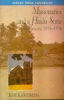 Missionaries and a Hindu State: Travancore, 1858-1936
