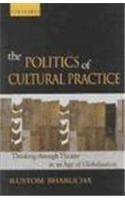 The Politics of Cultural Practice: Thinking Through Theatre in an Age of Globalization
