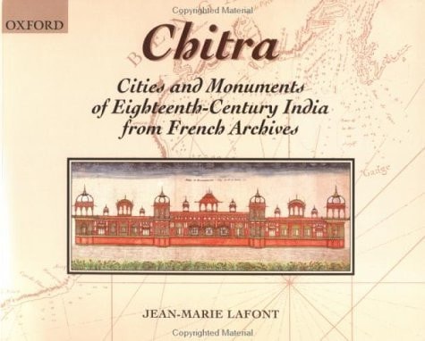 Chitra: Cities and Monuments of Eighteenth-Century India from French Archives