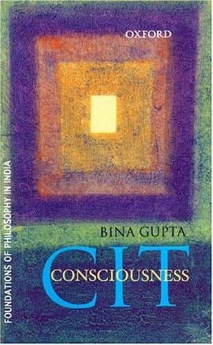 Cit Consciousness: Foundations of Philosophy in India
