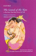 The Sound of the Kiss or the Story That Must Never Be Told: Kalapurnodayamu
