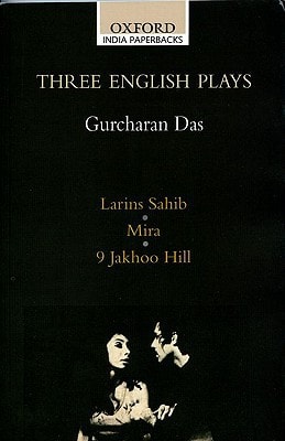 Three English Plays: Larins Sahib, Mira, and 9 Jakhoo Hill