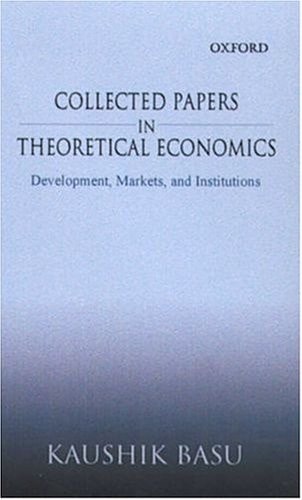 Collected Papers in Theoretical Economics: Volume I: Development, Markets, and Institutions