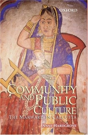 Community and Public Culture: The Marwaris in Calcutta