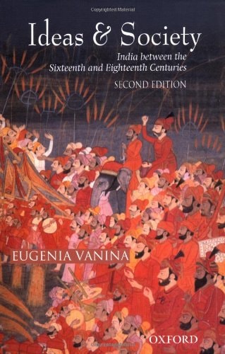 Ideas and Society: India between the Sixteenth to the Eighteenth Centuries