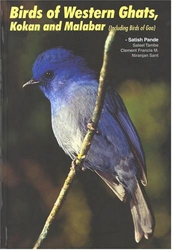 Birds of Western Ghats, Kokan & Malabar: Including Birds of Goa