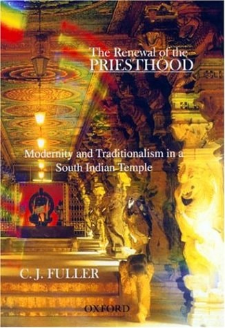 The Renewal of Priesthood: Modernity and Traditionalism in a South Indian People