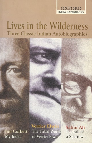 Lives in the Wilderness: Three Classic Indian Autobiographies