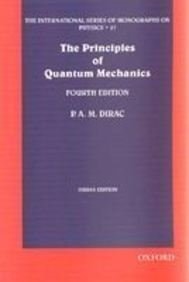The Principles of Quantum Mechanics