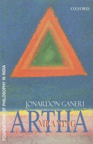 Artha: Meaning (Foundations of Philosophy in India)