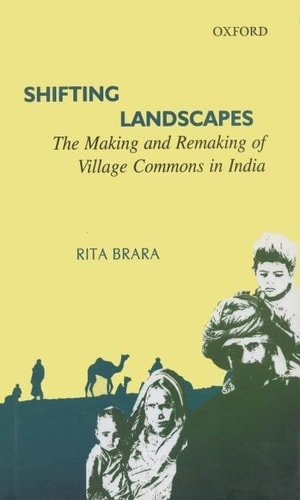 Shifting Landscapes: The Making and Remaking of Village Commons in India