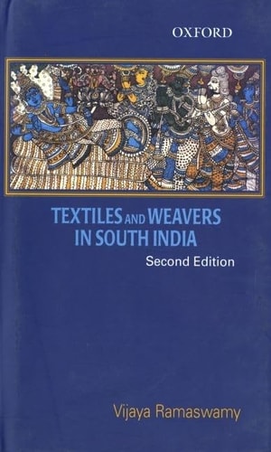 Textiles and Weavers in Medieval South India
