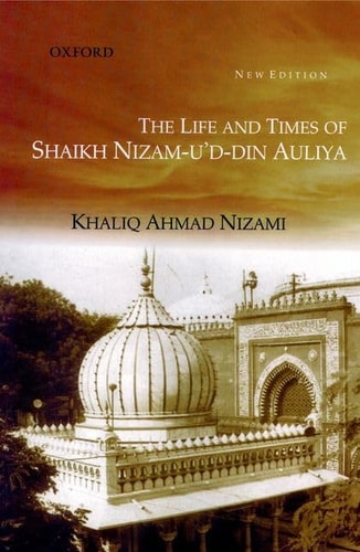 The Life and Times of Shaikh Nizam-ud-din Auliya
