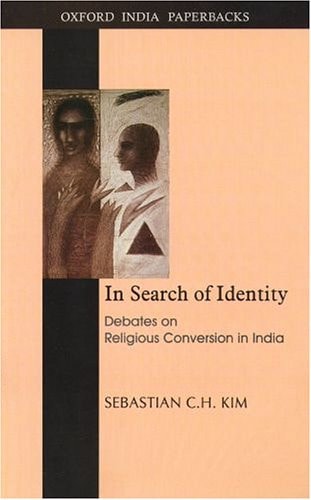 In Search of Identity: Debates on Religious Conversion in India