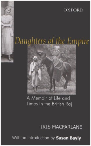 Daughters of the Empire: A Memoir of Life and Times in the British Raj