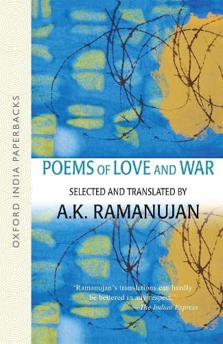 Poems of Love and War: From the Eight Anthologies and the Ten Long Poems of Classical Tamil