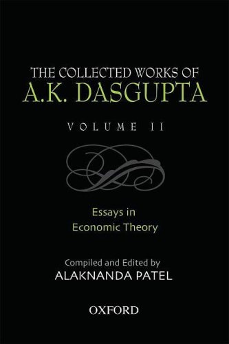 The Collected Works of A.K. Dasgupta: Essays in Economic Theory