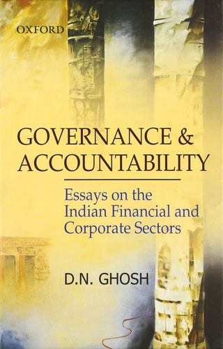 Governance and Accountability: Essays on the Indian Financial and Corporate Sectors
